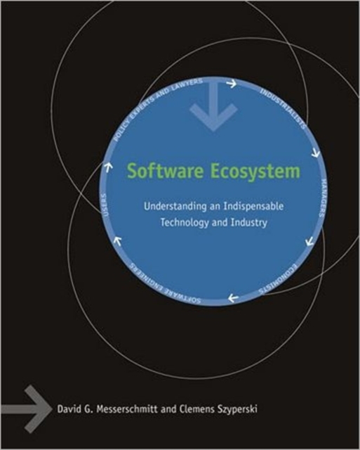 Software Ecosystem : Understanding an Indispensable Technology and Industry, Paperback / softback Book