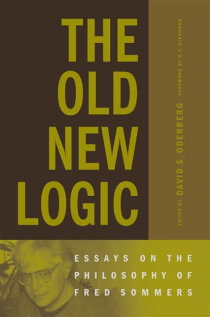 The Old New Logic : Essays on the Philosophy of Fred Sommers, Paperback / softback Book