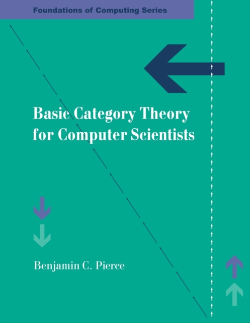 Basic Category Theory for Computer Scientists, Paperback / softback Book
