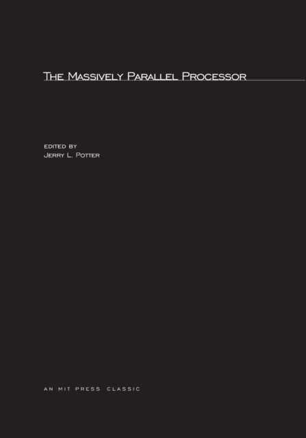 The Massively Parallel Processor, Paperback / softback Book