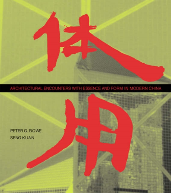 Architectural Encounters with Essence and Form in Modern China, Paperback / softback Book