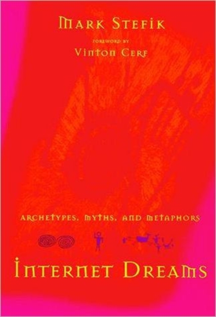 Internet Dreams : Archetypes, Myths, and Metaphors, Paperback / softback Book