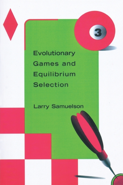 Evolutionary Games and Equilibrium Selection, Paperback / softback Book