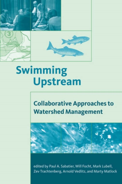 Swimming Upstream : Collaborative Approaches to Watershed Management, Paperback / softback Book