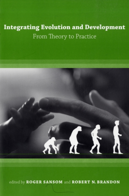 Integrating Evolution and Development : From Theory to Practice, Paperback / softback Book