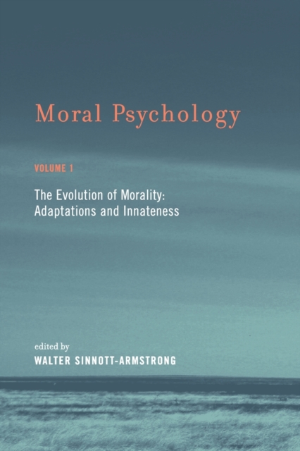 Moral Psychology : The Evolution of Morality: Adaptations and Innateness Volume 1, Paperback / softback Book