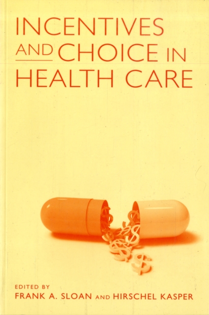 Incentives and Choice in Health Care, Paperback / softback Book