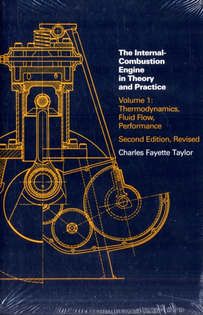Internal Combustion Engine in Theory and Practice : Thermodynamics, Fluid Flow, Performance, Paperback / softback Book
