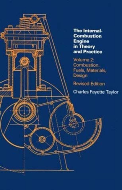 Internal Combustion Engine in Theory and Practice : Combustion, Fuels, Materials, Design, Paperback / softback Book
