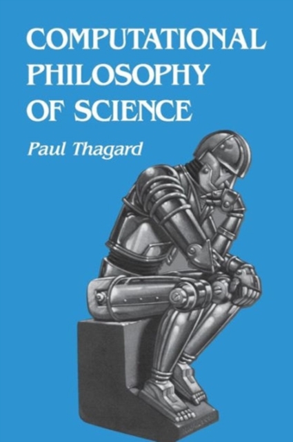 Computational Philosophy of Science, Paperback Book