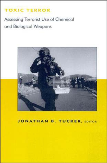 Toxic Terror : Assessing Terrorist Use of Chemical and Biological Weapons, Paperback / softback Book