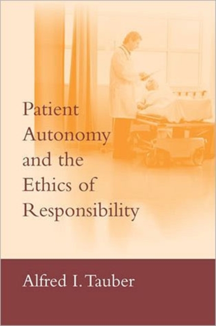 Patient Autonomy and the Ethics of Responsibility, Paperback / softback Book