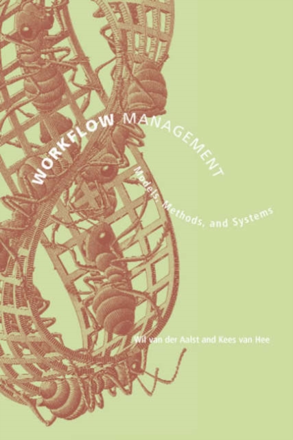 Workflow Management : Models, Methods, and Systems, Paperback / softback Book