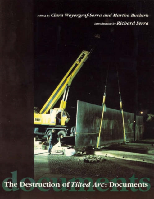 The Destruction of Tilted Arc : Documents, Paperback Book