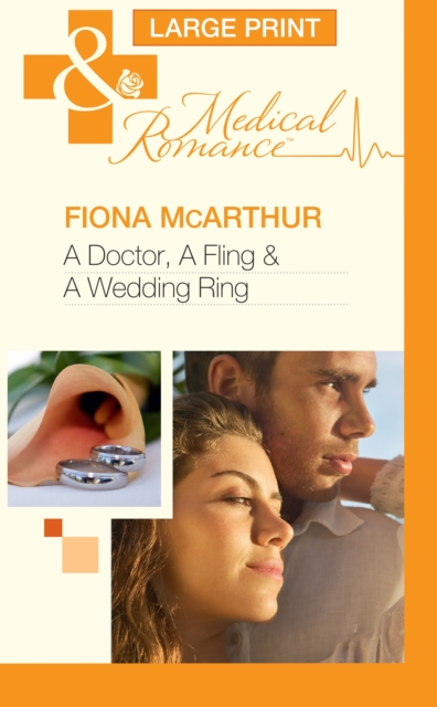 A Doctor, A Fling & A Wedding Ring, Hardback Book