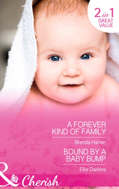A Forever Kind of Family : Bound by a Baby Bump, Paperback Book
