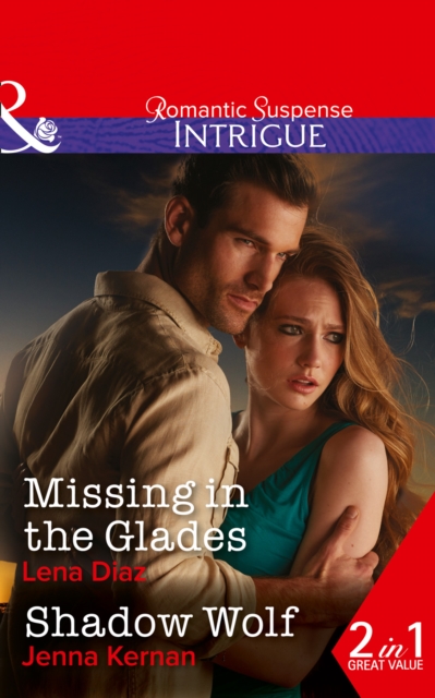 Missing In The Glades : Missing in the Glades (Marshland Justice, Book 1) / Shadow Wolf (Apache Protectors, Book 1), Paperback / softback Book