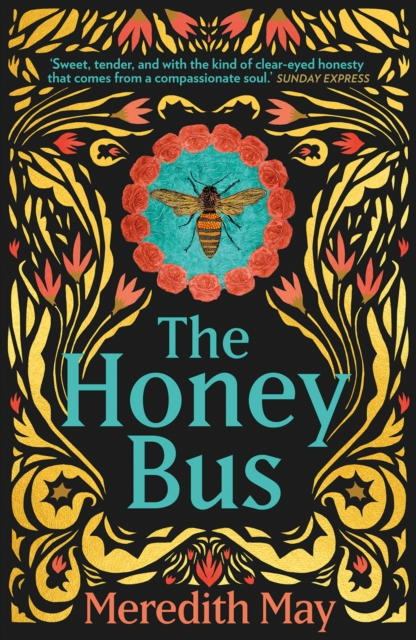 The Honey Bus : A Memoir of Loss, Courage and a Girl Saved by Bees, Paperback / softback Book