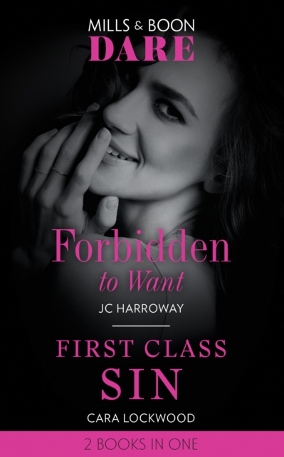 Forbidden To Want / First Class Sin : Forbidden to Want (Billionaire Bachelors) / First Class Sin, Paperback / softback Book