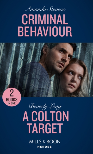 Criminal Behaviour : Criminal Behaviour (Twilight's Children) / a Colton Target (the Coltons of Roaring Springs), Paperback / softback Book