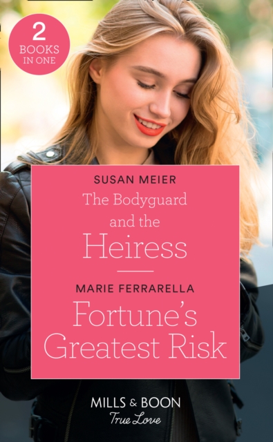 The Bodyguard And The Heiress / Fortune's Greatest Risk : The Bodyguard and the Heiress (the Missing Manhattan Heirs) / Fortune's Greatest Risk (the Fortunes of Texas: Rambling Rose), Paperback / softback Book