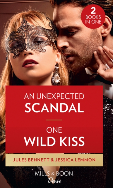 An Unexpected Scandal / One Wild Kiss : An Unexpected Scandal (Lockwood Lightning) / One Wild Kiss (Kiss and Tell), Paperback / softback Book