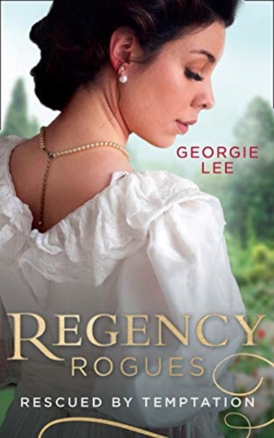 Regency Rogues: Rescued By Temptation : Rescued from Ruin / Miss Marianne's Disgrace, Paperback / softback Book
