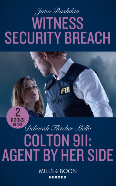 Witness Security Breach / Colton 911: Agent By Her Side : Witness Security Breach (A Hard Core Justice Thriller) / Colton 911: Agent by Her Side (Colton 911: Grand Rapids), Paperback / softback Book