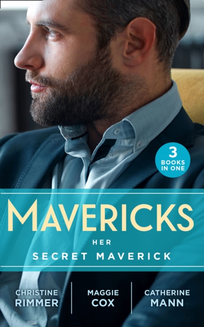 Mavericks: Her Secret Maverick : Marooned with the Maverick (Montana Mavericks: Rust Creek Cowboys) / an Inconvenient Affair / a Rule Worth Breaking, Paperback / softback Book