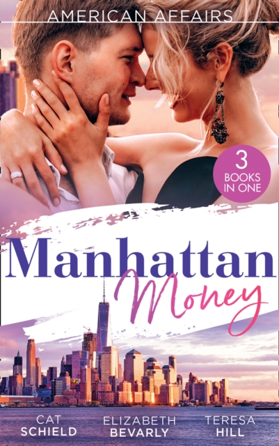 American Affairs: Manhattan Money : The Rogue's Fortune / a Beauty for the Billionaire (Accidental Heirs) / His Bride by Design, Paperback / softback Book