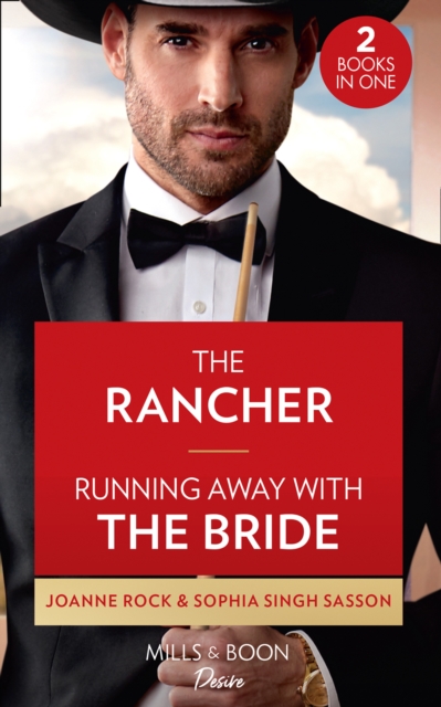 The Rancher / Running Away With The Bride : The Rancher (Dynasties: Mesa Falls) / Running Away with the Bride (Nights at the Mahal), Paperback / softback Book