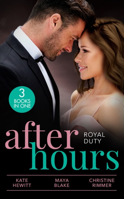 After Hours: Royal Duty : Desert Prince's Stolen Bride (Conveniently Wed!) / Married for the Prince's Convenience / Her Highness and the Bodyguard, Paperback / softback Book