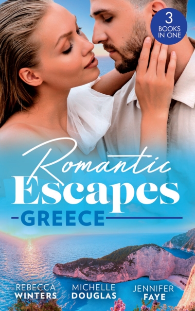 Romantic Escapes: Greece : A Wedding for the Greek Tycoon (Greek Billionaires) / Miss Prim's Greek Island Fling / the Greek's Nine-Month Surprise, Paperback / softback Book