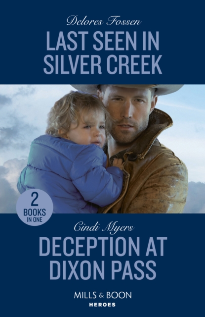 Last Seen In Silver Creek / Deception At Dixon Pass : Last Seen in Silver Creek / Deception at Dixon Pass (Eagle Mountain: Critical Response), Paperback / softback Book