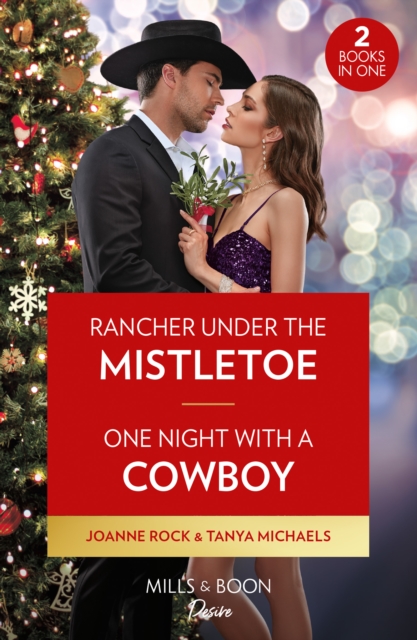 Rancher Under The Mistletoe / One Night With A Cowboy : Rancher Under the Mistletoe (Kingsland Ranch) / One Night with a Cowboy, Paperback / softback Book