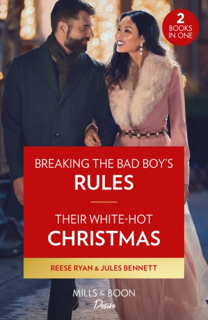 Breaking The Bad Boy's Rules / Their White-Hot Christmas : Breaking the Bad Boy's Rules (Dynasties: Willowvale) / Their White-Hot Christmas (Dynasties: Willowvale), Paperback / softback Book
