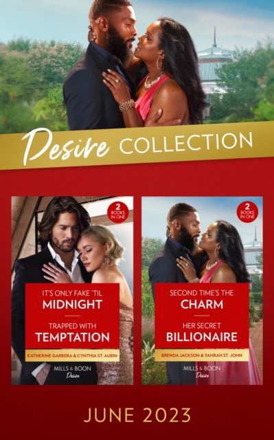 The Desire Collection June 2023 : Second Time's the Charm / Her Secret Billionaire / It's Only Fake 'Til Midnight / Trapped with Temptation, SE Book