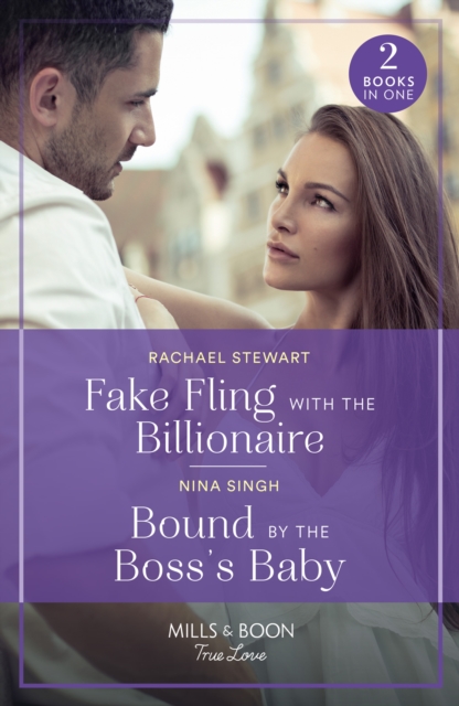 Fake Fling With The Billionaire / Bound By The Boss's Baby : Fake Fling with the Billionaire / Bound by the Boss's Baby, Paperback / softback Book