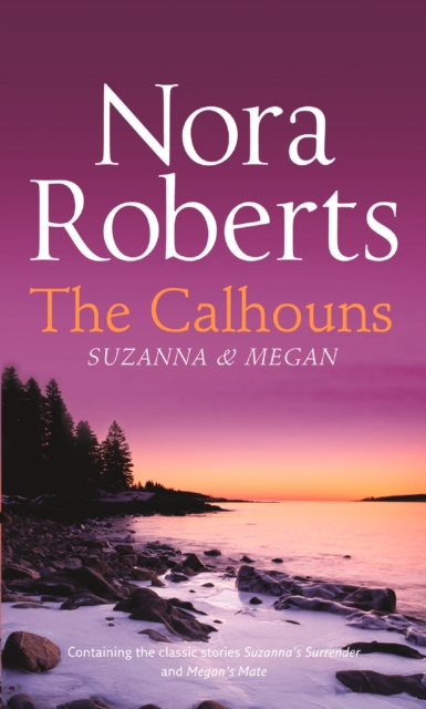 The Calhouns: Suzanna and Megan : Suzanna's Surrender (the Calhouns, Book 2) / Megan's Mate (Calhoun Women, Book 5), Paperback / softback Book