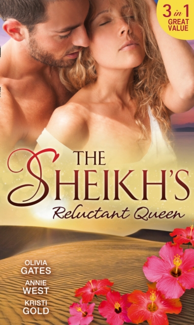 The Sheikh's Reluctant Queen : The Sheikh's Destiny (Desert Knights, Book 3) / Defying Her Desert Duty / One Night with the Sheikh, Paperback / softback Book