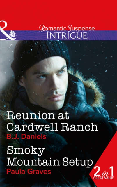 Reunion At Cardwell Ranch : Reunion at Cardwell Ranch (Cardwell Cousins, Book 4) / Smoky Mountain Setup (the Gates: Most Wanted, Book 1), Paperback / softback Book