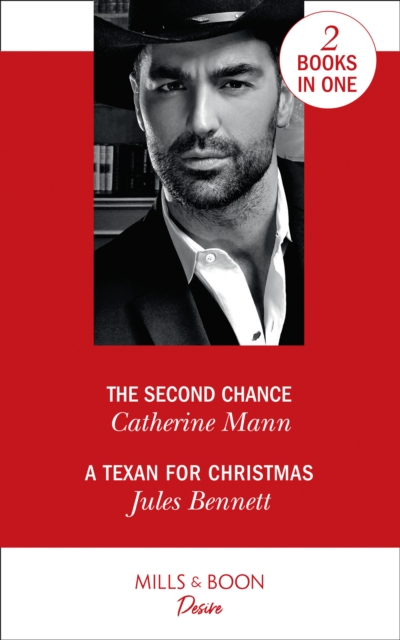 The Second Chance : The Second Chance (Alaskan Oil Barons) / a Texan for Christmas (Billionaires and Babies), Paperback / softback Book