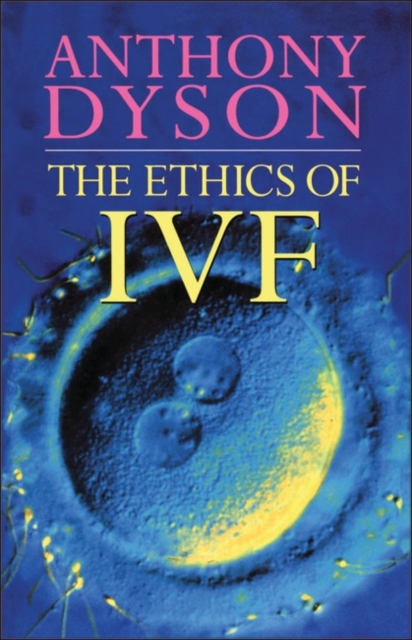 Ethics Of In Vitro Fertilisation, Paperback / softback Book