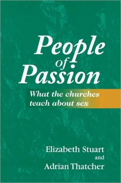 People of Passion : What the Churches Teach About Sex, Paperback / softback Book
