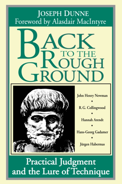 Back to the Rough Ground : Practical Judgment and the Lure of Technique, Paperback / softback Book
