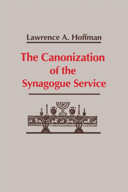 Canonization of the Synagogue Service, The, Hardback Book