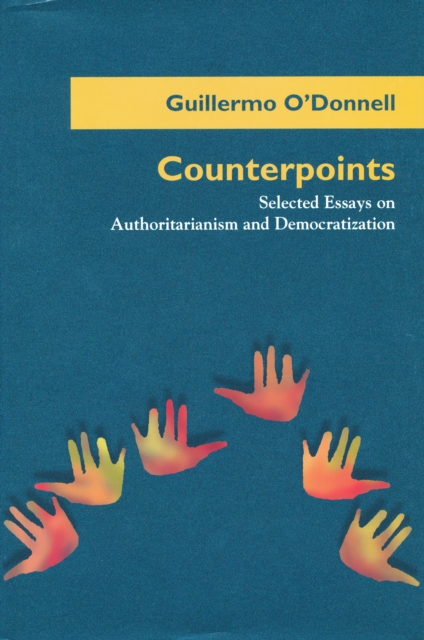 Counterpoints : Selected Essays on Authoritarianism and Democratization, Paperback / softback Book