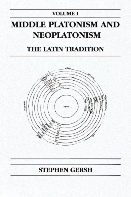 Middle Platonism and Neoplatonism, Volume 1 : The Latin Tradition, Paperback / softback Book