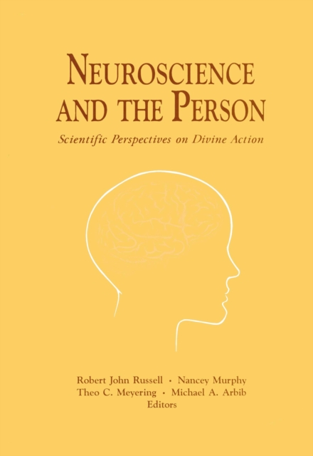Neuroscience and the Person : Scientific Perspectives on Divine Action, Paperback / softback Book