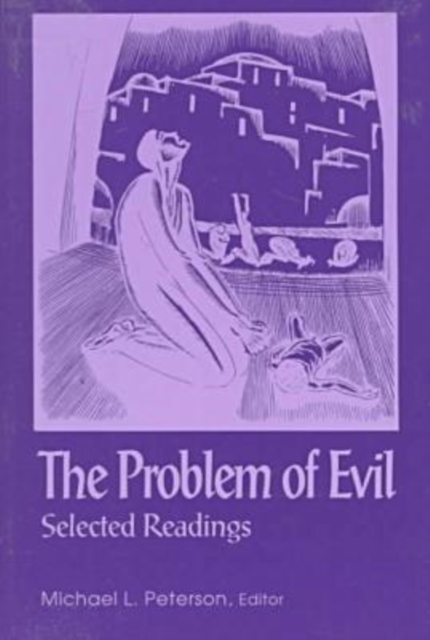 The Problem of Evil : Selected Readings, Paperback Book